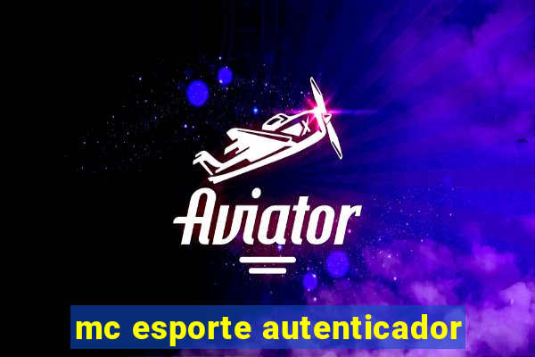 mc esporte autenticador